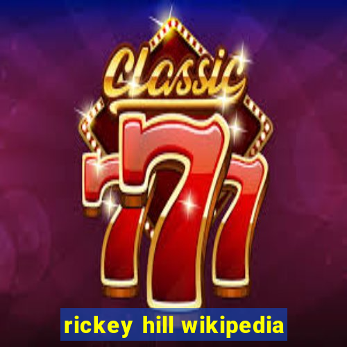 rickey hill wikipedia